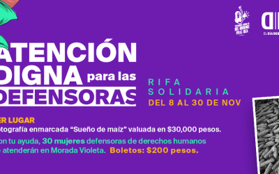ATENCIÓN DIGNA PARA LAS DEFENSORAS – RIFA Solidaria
